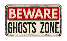 Beware Ghosts Zone Vintage  Metal Sign