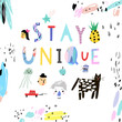 Stay unique! Vector illustration of bright creative and idea quote. Hand draw art design for web, site, advertising, banner, poster and print.
