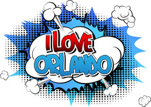I Love Orlando - Comic Book Style Word.