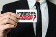 Interest in a Franchise Opportunity?