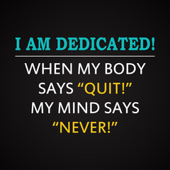 Success quotes - I am dedicated - motivational inscription template