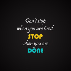 Wall Mural - Stop when you are done - motivational inscription template