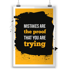 Motivational Quote Mistakes are the proof that you are trying. Quote poster on dark background. Design Concept.
