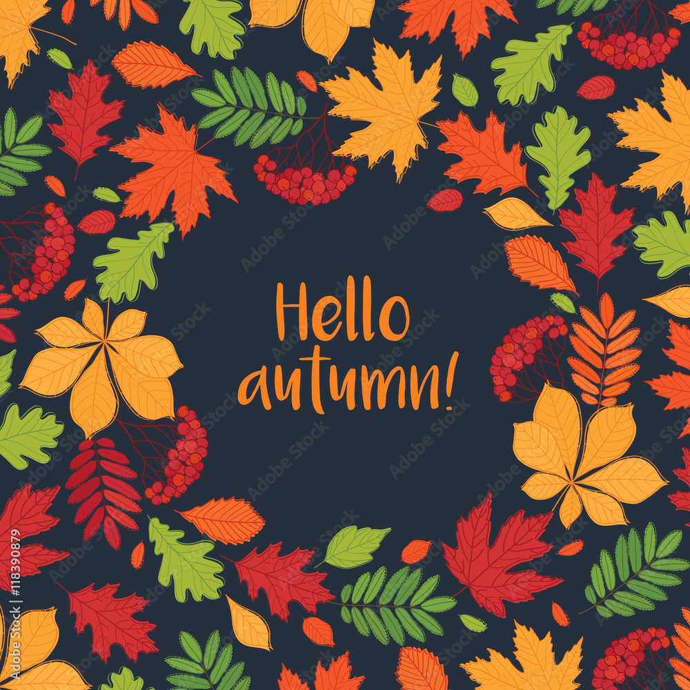Fall of the leaves. Hello autumn. Leaves are drawn on the black ...