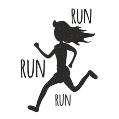 Run run run. Vintage typography poster. Motivational vector illustration with woman silhouette