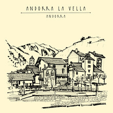 Andorra La Vella, Capital Of Andorra, Europe. Cozy European Town In Pyrenees. Hand Drawing In Retro Style. Travel Sketch. Vintage Touristic Postcard, Poster, Calendar Or Book Illustration