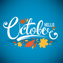 Hello October, Bright Fall Leaves And Lettering Composition Flye