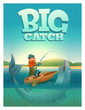 © nektoetkin - Big catch concept poster card