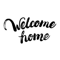 Wall Mural - Welcome home hand written calligraphy lettering for greeting card or poster.