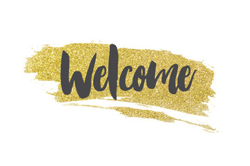 Welcome message on a gold sparkling glitter background