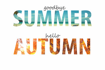 good bye summer hello autumn concept for background.