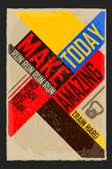 Wall Mural - Make today amazing. Creative motivation background. Grunge and retro design. Inspirational motivational quote.