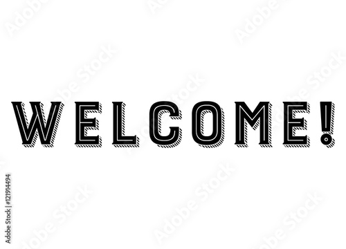 Welcome sign. Vector illustration. Black vintage lettering. Text volume