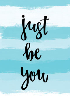 Wall Mural -  - Just be you motivational message on blue striped background