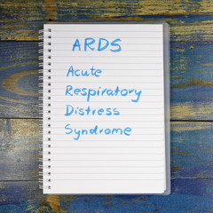 ARDS - Acute Respiratory Distress Syndrome diagnosis written in