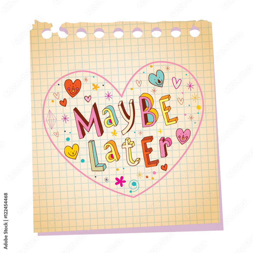 Maybe Later Notepad Paper Love Message With Unique Hand Lettering Stock Maybe Later Notepad Paper Love Message With Unique Hand Lettering Stock