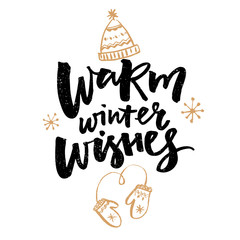 Wall Mural - Warm winter wishes text. Greeting card with brush calligraphy and hand drawn illustrations of mittens and hat
