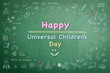 Happy universal children's day text message announcement greeting with smiley face and freehand doodle chalk sketchy drawing on grunge green chalkboard background: World children day celebration
