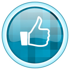 Aufkleber - Blue circle vector like icon. Round internet glossy thumb up button. Web design graphic element. 