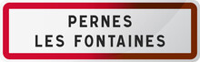 Panneau Pernes Les Fontaines, Ville Du Vaucluse - (84) Région PACA