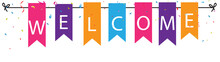 Welcome Sign With Colorful Bunting Flags And Confetti