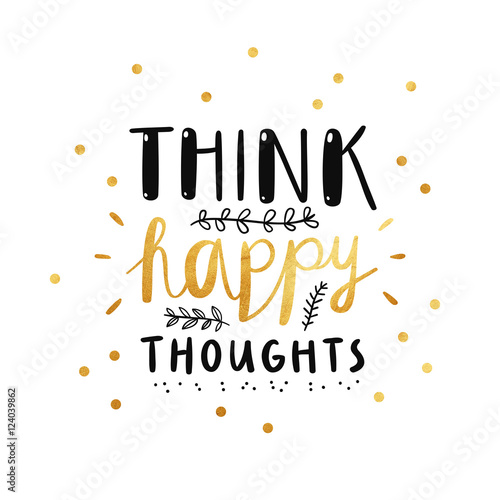Think Happy Thoughts Stock Photo Adobe Stock