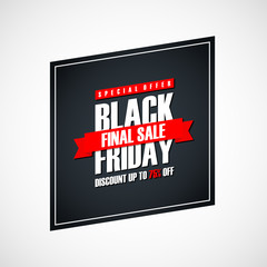 Wall Mural - Black Friday Sale. Special offer banner, discount up to 75% off. Final sale ribbon. Banner for business, promotion and advertising. Vector illustration.