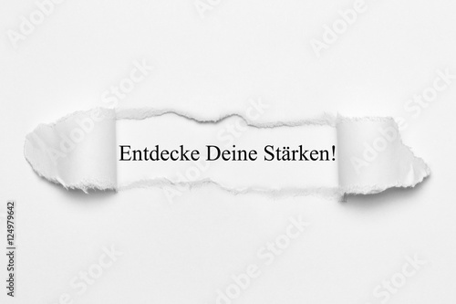 Fotografía Entdecke Deine Stärken! auf weißen gerissenen Papier