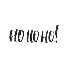 Wall Mural - Ho Ho Ho - lettering Christmas and New Year holiday calligraphy phrase isolated on the background. Fun brush ink typography for photo overlays, t-shirt print, flyer, poster design.