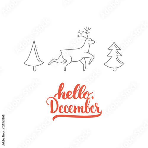 Hand Drawn Typography Lettering Phrase Hello December Isolated On The White Background With Deer And Christmas Tree Fun Brush Ink Calligraphy Inscription For Winter Invitation Card Or Print Design Buy This