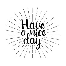 Have A Nice Day Handwritten Lettering