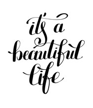 It's A Beautiful Life Positive Hand Lettering Typography Poster