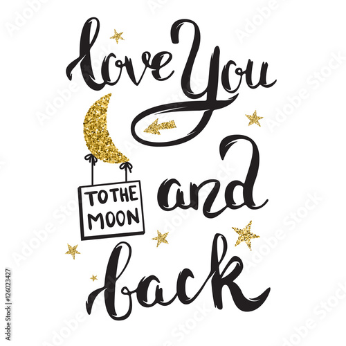 Foto-Schiebegardine Komplettsystem - Love You To The Moon And Back. Hand drawn lettering with golden sparkles isolated on white background. Design element for poster, greeting card. Vector illustration. (von Kotliar Ivan)