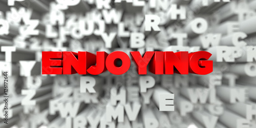 Fényképezés ENJOYING - Red text on typography background - 3D rendered royalty free stock image