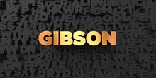 Gibson - Gold Text On Black Background - 3D Rendered Royalty Free Stock Picture. This Image Can Be Used For An Online Website Banner Ad Or A Print Postcard.
