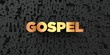 Gospel - Gold text on black background - 3D rendered royalty free stock picture. This image can be used for an online website banner ad or a print postcard.