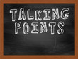 © Ionut  Catalin Parvu - TALKING POINTS handwritten text on black chalkboard