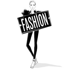 Wall Mural - Vector fashion girl. Model keeps banner with inscription: I love fashion. Beautiful sketch illustration in vogue style. Stylish young women. Trendy design. Fashionable girl. Elegant and glamour lady.