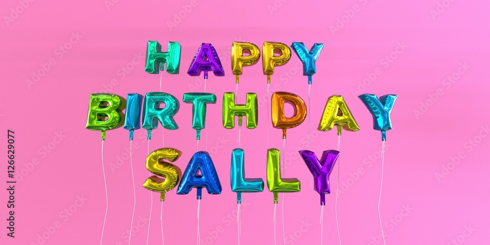 Happy Birthday Sally card with balloon text 3D rendered stock image