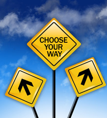 Choose your way concept on yellow road sign 