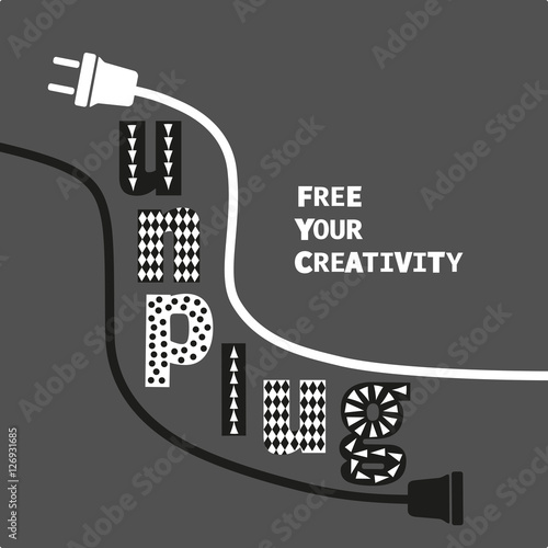 Fotografía Inspirational Motivated Quote Unplug Free Your Creativity