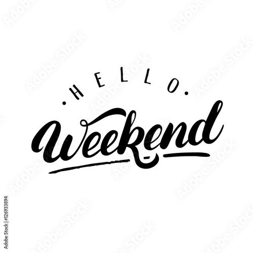 Cuadros en Lienzo Hello Weekendn hand written lettering.