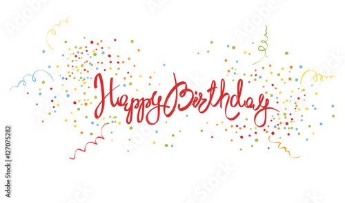 Happy Birthday Handwritten Calligraphy With Confetti And Streamers Banner Title Stock Vector Adobe Stock