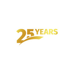 Wall Mural - Isolated abstract golden 25th anniversary logo on white background. 25 number logotype. Twenty-five years jubilee celebration icon. Birthday emblem. Vector illustration.