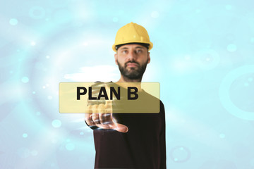 Business, Engineering and construction concept  plan b