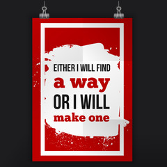 Wall Mural - Find way or make one. Inspirational quote about life, new week, positive phrase. Modern typography text on grunge background.