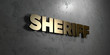 Sheriff - Gold sign mounted on glossy marble wall  - 3D rendered royalty free stock illustration. This image can be used for an online website banner ad or a print postcard.