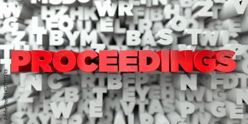 PROCEEDINGS -  Red text on typography background - 3D rendered royalty free stock image Poster Mural XXL