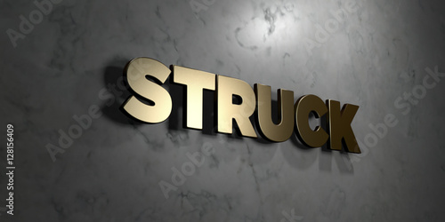 Fotografie, Obraz Struck - Gold sign mounted on glossy marble wall - 3D rendered royalty free stock illustration