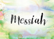 Messiah Colorful Watercolor and Ink Word Art